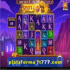 plataforma ft777.com